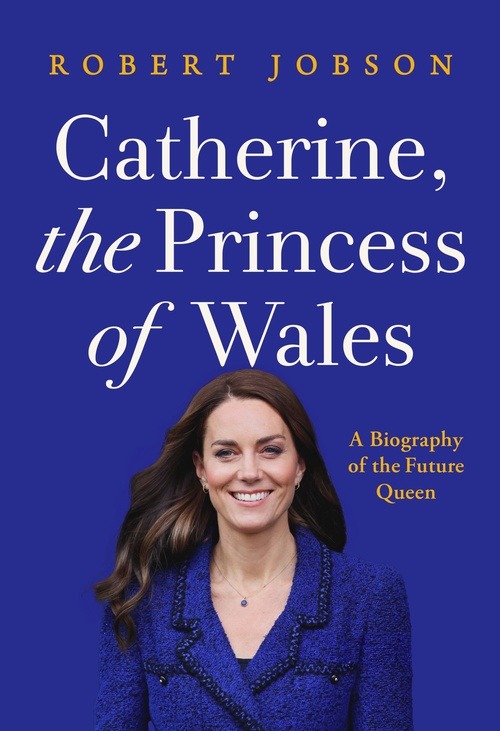 Freeman Robert Jobson release new Royal Autobiography on HRH Catherine, Princess of Wales
