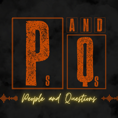 Launching Ps &amp; Qs, a new industry podcast