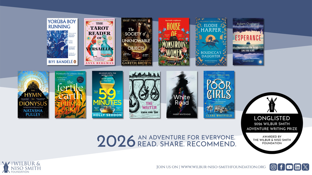 TWELVE “EXPANSIVE” TITLES LONGLISTED FOR THE WILBUR SMITH ADVENTURE WRITING PRIZE, AS 2026 MARKS A “DECADE OF ADVENTURE”