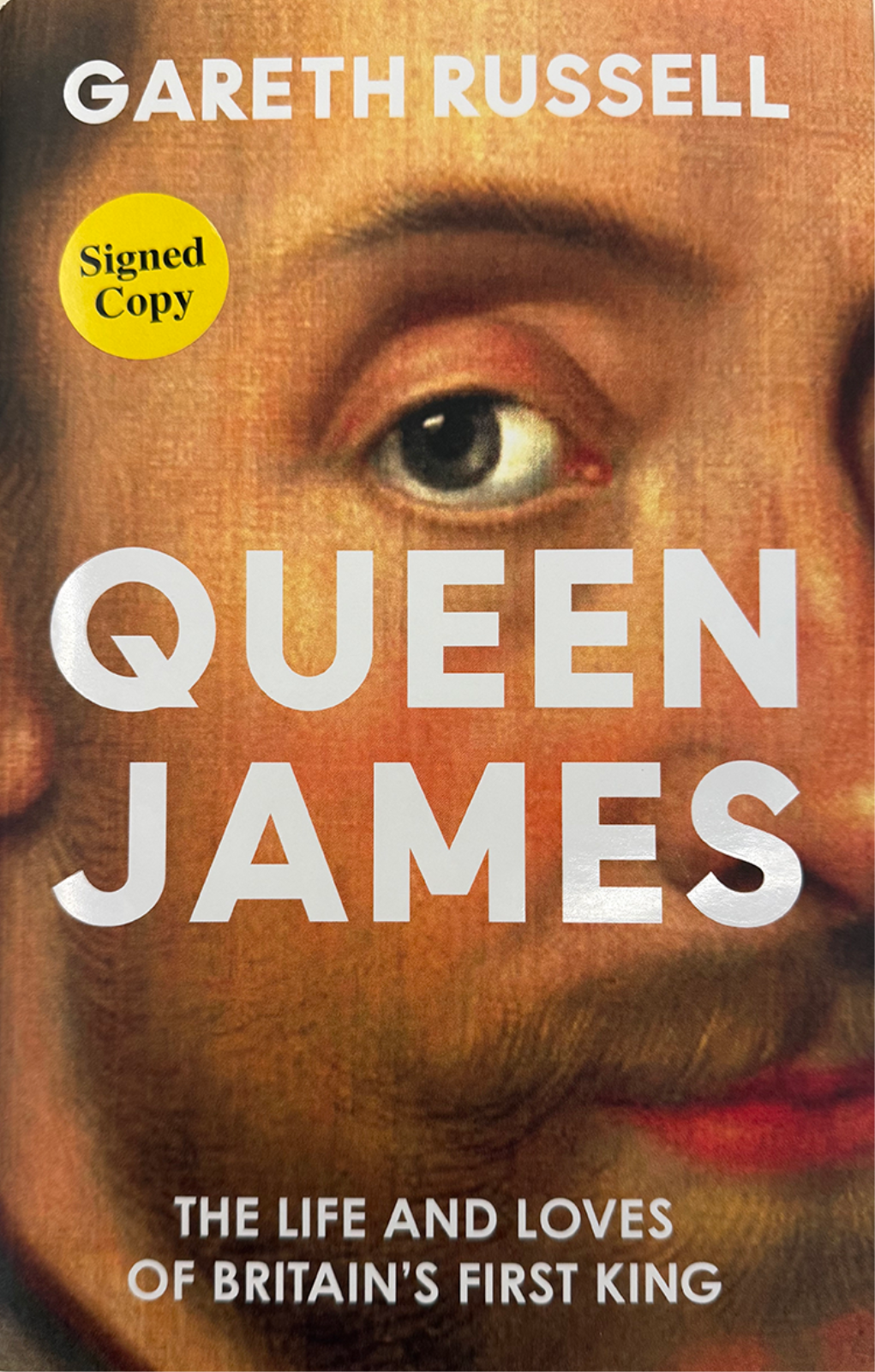 Queen James - the life and loves of Britain's first king